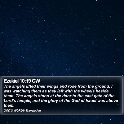Ezekiel 10:19 GW Bible Verse Image