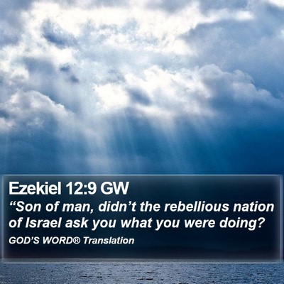 Ezekiel 12:9 GW Bible Verse Image