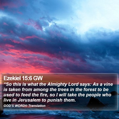 Ezekiel 15:6 GW Bible Verse Image