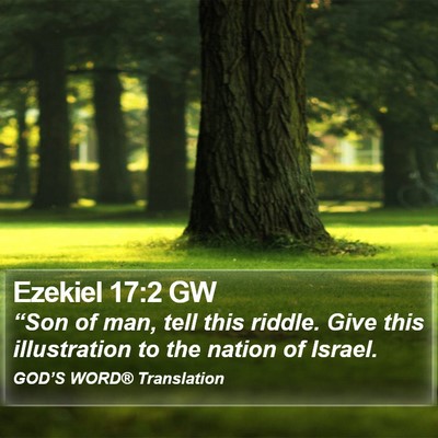 Ezekiel 17:2 GW Bible Verse Image