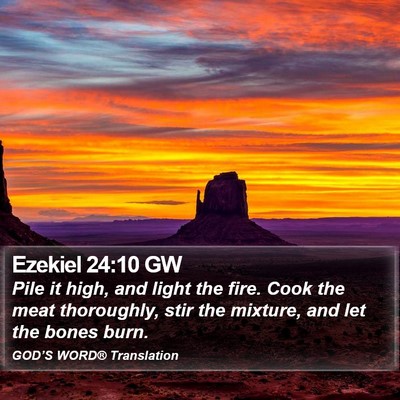Ezekiel 24:10 GW Bible Verse Image