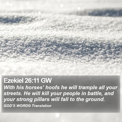 Ezekiel 26:11 GW Bible Verse Image
