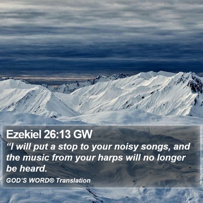 Ezekiel 26:13 GW Bible Verse Image