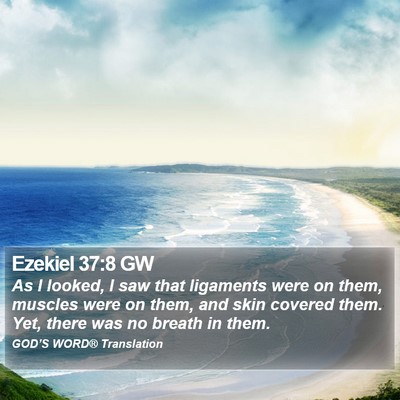 Ezekiel 37:8 GW Bible Verse Image