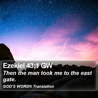 Ezekiel 43:1 GW Bible Verse Image