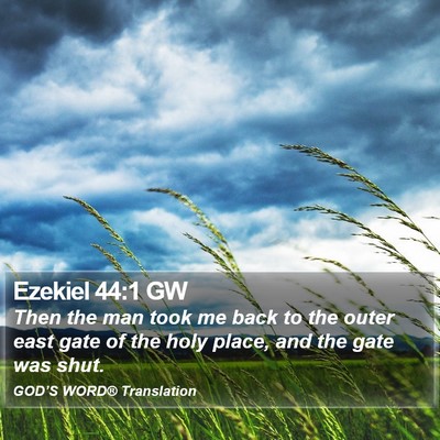 Ezekiel 44:1 GW Bible Verse Image
