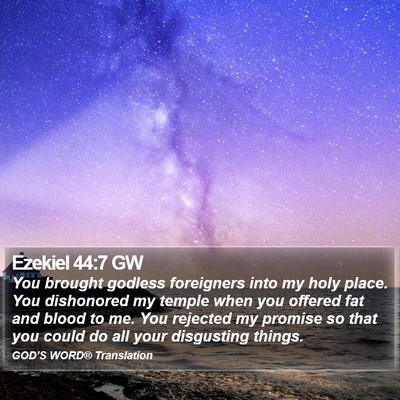 Ezekiel 44:7 GW Bible Verse Image