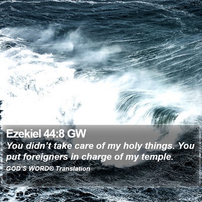Ezekiel 44:8 GW Bible Verse Image