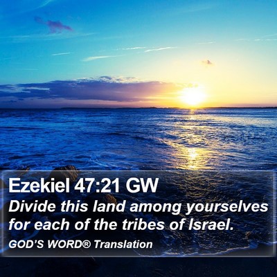 Ezekiel 47:21 GW Bible Verse Image