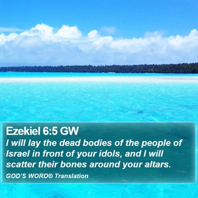 Ezekiel 6:5 GW Bible Verse Image