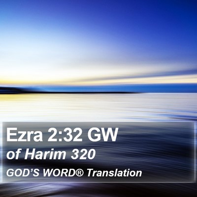 Ezra 2:32 GW Bible Verse Image