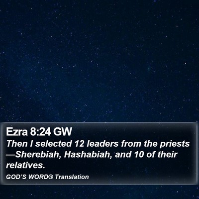 Ezra 8:24 GW Bible Verse Image