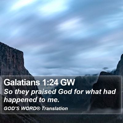 Galatians 1:24 GW Bible Verse Image
