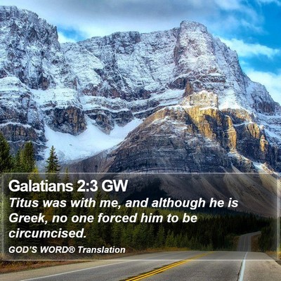 Galatians 2:3 GW Bible Verse Image