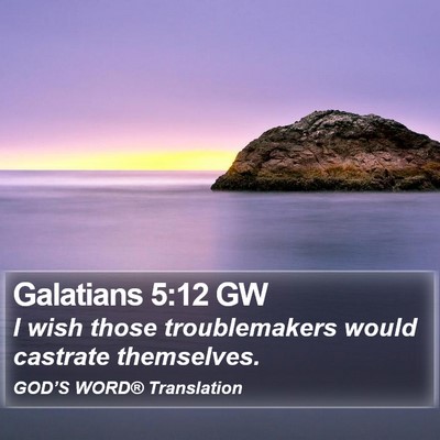 Galatians 5:12 GW Bible Verse Image