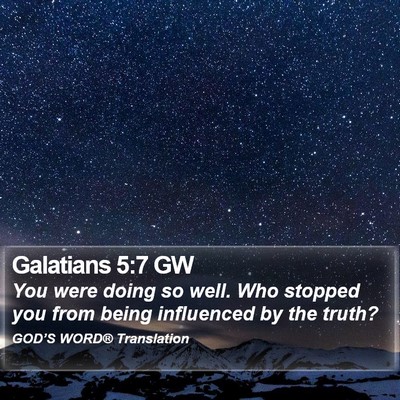 Galatians 5:7 GW Bible Verse Image
