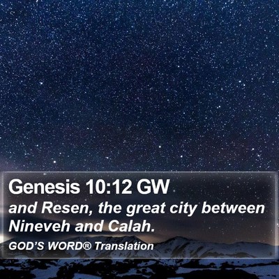 Genesis 10:12 GW Bible Verse Image