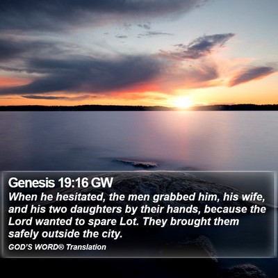 Genesis 19:16 GW Bible Verse Image