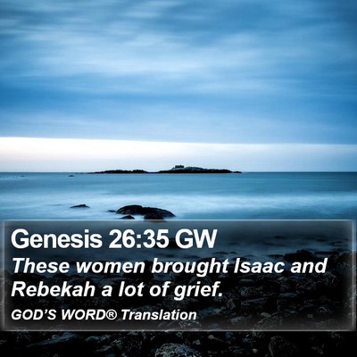 Genesis 26:35 GW Bible Verse Image