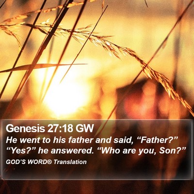 Genesis 27:18 GW Bible Verse Image