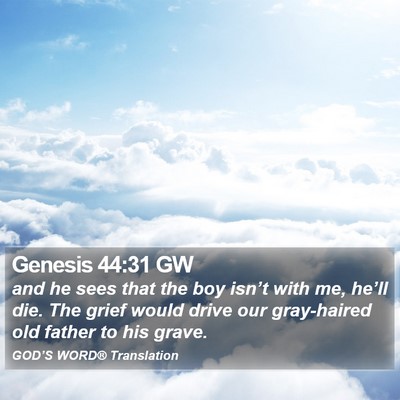Genesis 44:31 GW Bible Verse Image