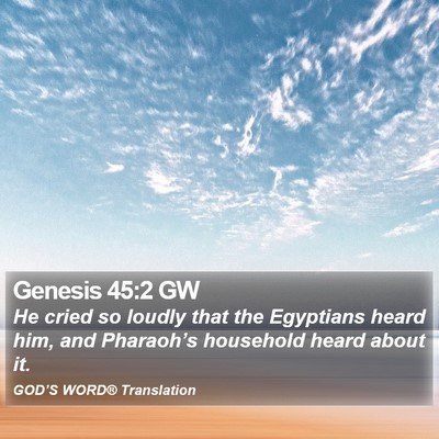 Genesis 45:2 GW Bible Verse Image