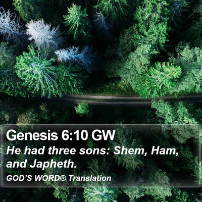 Genesis 6:10 GW Bible Verse Image