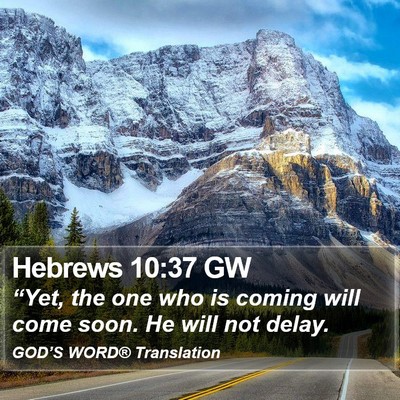 Hebrews 10:37 GW Bible Verse Image