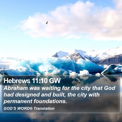 Hebrews 11:10 GW Bible Verse Image
