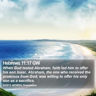 Hebrews 11:17 GW Bible Verse Image
