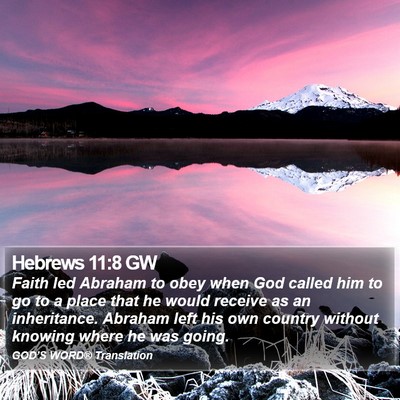 Hebrews 11:8 GW Bible Verse Image