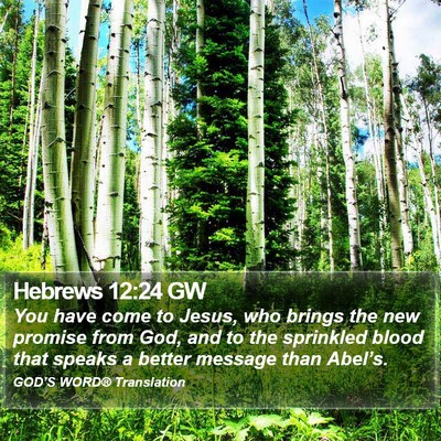 Hebrews 12:24 GW Bible Verse Image