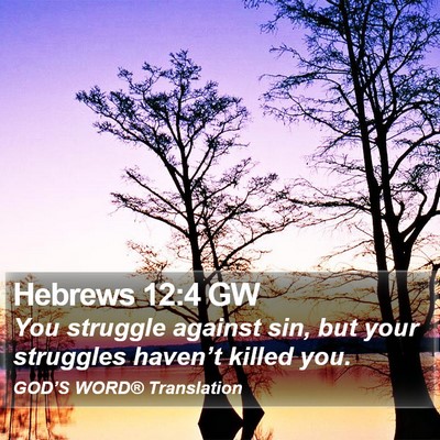 Hebrews 12:4 GW Bible Verse Image