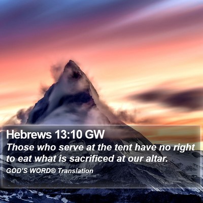 Hebrews 13:10 GW Bible Verse Image