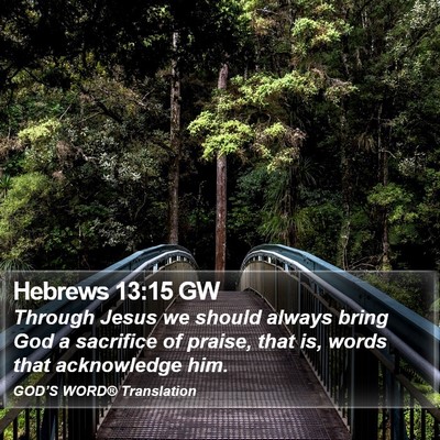 Hebrews 13:15 GW Bible Verse Image