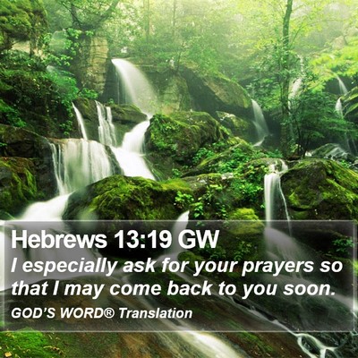 Hebrews 13:19 GW Bible Verse Image