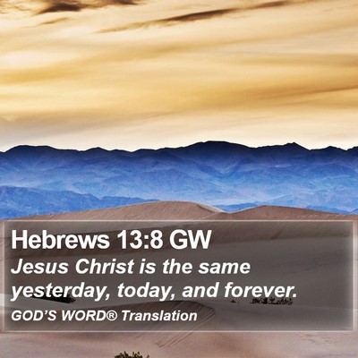 Hebrews 13:8 GW Bible Verse Image