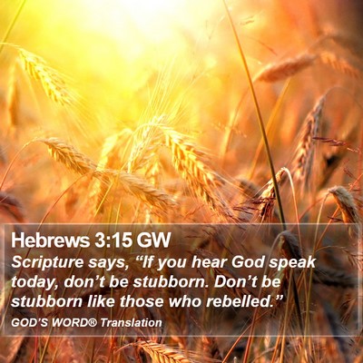 Hebrews 3:15 GW Bible Verse Image