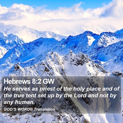 Hebrews 8:2 GW Bible Verse Image
