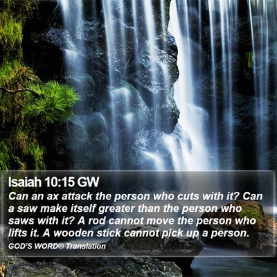 Isaiah 10:15 GW Bible Verse Image
