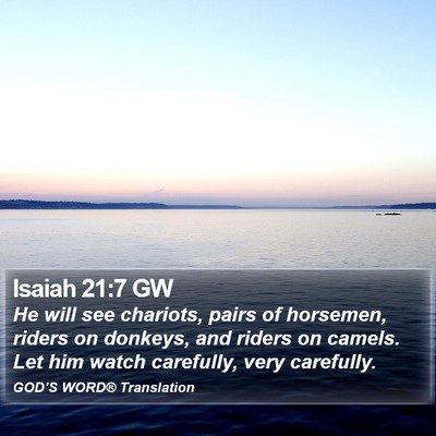 Isaiah 21:7 GW Bible Verse Image