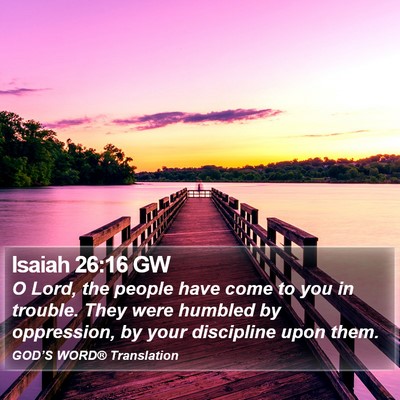 Isaiah 26:16 GW Bible Verse Image
