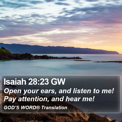 Isaiah 28:23 GW Bible Verse Image