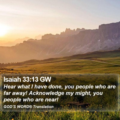 Isaiah 33:13 GW Bible Verse Image