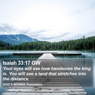 Isaiah 33:17 GW Bible Verse Image