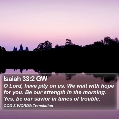 Isaiah 33:2 GW Bible Verse Image