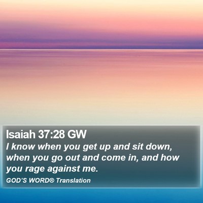 Isaiah 37:28 GW Bible Verse Image