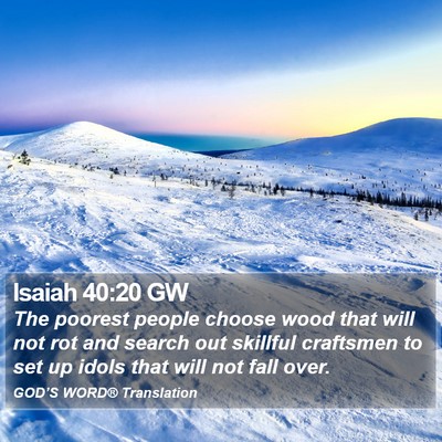 Isaiah 40:20 GW Bible Verse Image