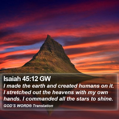 Isaiah 45:12 GW Bible Verse Image