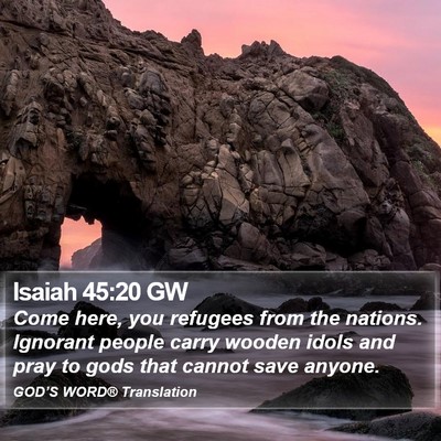 Isaiah 45:20 GW Bible Verse Image